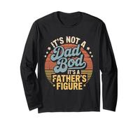 It's Not A Dad BOD It's A Father's Figure Father's Day Manche Longue