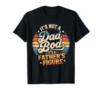 It's Not A Dad BOD It's A Father's Figure Father's Day T-Shirt