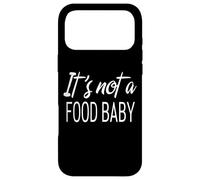 It's Not A Food Annonce de Grossesse pour bébé Inscription Amusante Coque pour iPhone 17 Pro Max