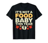 It's Not A Food Baby This Year Thanksgiving Grossesse Humour T-Shirt