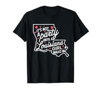 It's Not a Party Until A Louisiana Girl Walks In,Filles fières T-Shirt