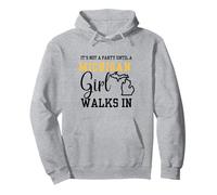 It's Not a Party Until A Michigan Girl Walks In,Filles fières Sweat à Capuche