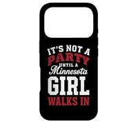 It's Not a Party Until a Minnesota Girl Walks in,Filles fières Coque pour iPhone 17 Pro