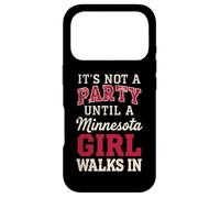 It's Not a Party Until a Minnesota Girl Walks in,Filles fières Coque pour iPhone 17 Pro