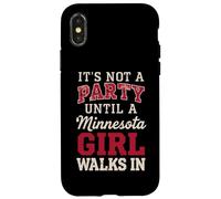 It's Not a Party Until a Minnesota Girl Walks in,Filles fières Coque pour iPhone X/XS