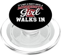 It's Not a Party Until a Minnesota Girl Walks in,Filles fières PopSockets PopGrip pour MagSafe