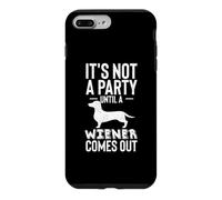 It's Not a Party Until a Wiener Comes Out Teckel Coque pour iPhone 7 Plus/8 Plus