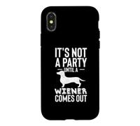 It's Not a Party Until a Wiener Comes Out Teckel Coque pour iPhone X/XS