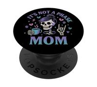 It's Not A Phase Mom Squelette Coffee Funny Women Emo PopSockets PopGrip Adhésif