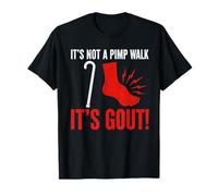 It's Not A Pimp Walk It's Gout Funny Old Man Medical Humour T-Shirt