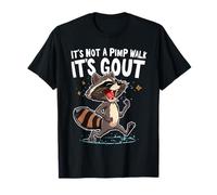 It's Not A Pimp Walk Its Gout Funny Racoon Humour Sarcasm T-Shirt