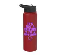 It's Not A Seizure I'm Buffering Humour épileptique drôle Stainless Steel Insulated Water Bottle