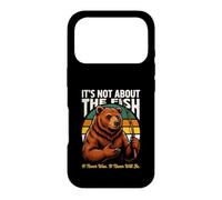 It's Not About The Fish It Never Was Bear Fishing Coque pour iPhone 17 Pro