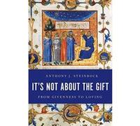It's Not about the Gift: From Givenness to Loving - [Version Originale] Inconnu (Auteur)