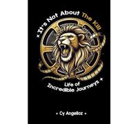 It's Not about the Kill: Life of Incredible Journeys