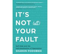It's Not (All) Your Fault