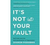 It's Not (All) Your Fault