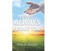 It's Not Always About You