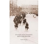 It's Not As If It Hasn't Been Said Before