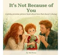 It's Not Because of You: A Picture Book for Children of Divorce