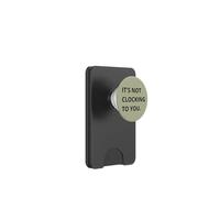 It's Not CLOCKING to You. PopSockets PopWallet pour MagSafe