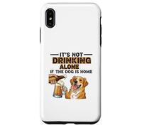 It's Not Drinking Alone If The Dog is Home - Funny Beer Coque pour iPhone XS Max