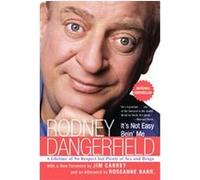 It's Not Easy Bein' Me Rodney Dangerfield (Auteur)