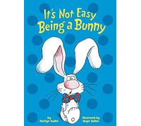 It's Not Easy Being A Bunny