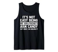 It's Not Easy Being My Girlfriend's Arm Candy Funny BF Débardeur
