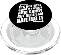 It's Not Easy Being My Wife's Arm Candy PopSockets PopGrip pour MagSafe