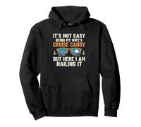 It's Not Easy Being My Wife's Cruise Candy But Here Sweat à Capuche