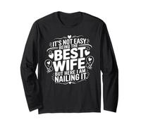 It's Not Easy Being The Best Wife But I Am Nailing It Manche Longue
