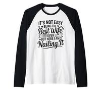 It's Not Easy Being The Best Wife Ever Funny Wife Mother's Day Manche Raglan