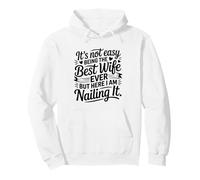 It's Not Easy Being The Best Wife Ever Funny Wife Mother's Day Sweat à Capuche