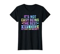 It's Not Easy Being The Best Wife Ever Funny Wife woman T-Shirt