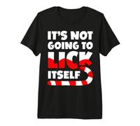 It's Not Going to Lick Itself for a Naughty Christmas T-Shirt Haut de Gamme