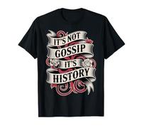 It's Not Gossip It's History Collectionneur de thé - T-Shirt