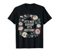 It's Not Gossip It's History Collectionneur de thé - T-Shirt
