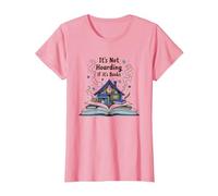 It's Not Hoarding If It's Books - Bookworm's Dream T-Shirt, Femme, Rose, L