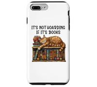 It's Not Hoarding If It's Books & Cats Reading Book Cat Book Coque pour iPhone 7 Plus/8 Plus