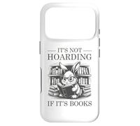 It's Not Hoarding If It's Books Coque pour iPhone 17 Pro