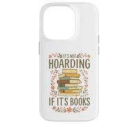 It's Not Hoarding If It's Books Funny Book Lover Graphic Coque pour iPhone 14 Pro