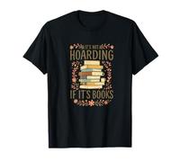 It's Not Hoarding If It's Books Funny Book Lover Graphic T-Shirt