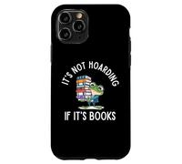 It's Not Hoarding If It's Books Funny Reading Bookworm Coque pour iPhone 11 Pro