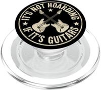 It's Not Hoarding If Its Guitars, Funny Guitarist Music Lover PopSockets PopGrip pour MagSafe