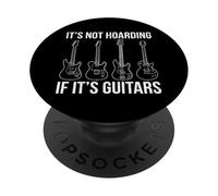 It's Not Hoarding If It's Guitars Guitare électrique Rock Music PopSockets PopGrip Adhésif