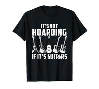 It's Not Hoarding If It's Guitars Guitarist Funny Music Lover Guitarist T-Shirt