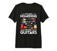 It's Not Hoarding If It's Guitars Musiciens T-Shirt Haut de Gamme