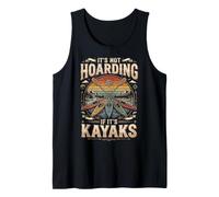 It's Not Hoarding If It's Kayaks Sport De Pagaie Débardeur
