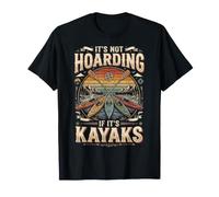 It's Not Hoarding If It's Kayaks Sport De Pagaie T-Shirt